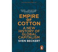 Empire Of Cotton: A New History of Global Capitalism