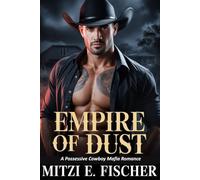 Empire of Dust: A Possessive Cowboy Mafia Romance: 1 (Wilder Empire Series)