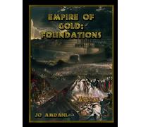 Empire of Gold: Foundations