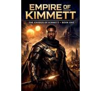 Empire Of Kimmet The Exodus Of Kimmett-Book One: 1 (The Empire of Kimmett)