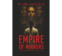 Empire of Mirrors: Exposé of Beauty Untold