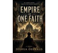 Empire of One Faith: A Historical Alternate History Novel