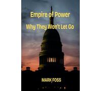 Empire of Power: Why They Never Let Go