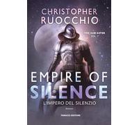 Empire of Silence. L'Impero del silenzio. The Sun Eater (Vol. 1) (Narrativa)