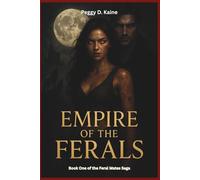 Empire of the Ferals: A Feralborn Fated-Mates Werewolf Romance (FERAL MATES SAGA)