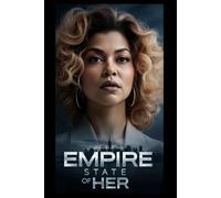 EMPIRE STATE OF HER: From DC streets to Hollywood thrones