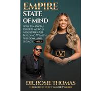 EMPIRE STATE OF MIND: How Financial Experts Across Industries Are Building Wealth, Freedom, and Legacy