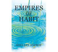 Empires of Habit: Nine short stories on human ingenuity, how the world changes and what in us remains unchanged.