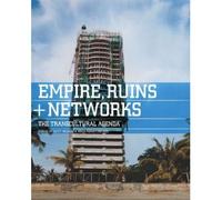 Empires, Ruins and Networks: The Transcultural Agenda in Art (Paperback) - Common