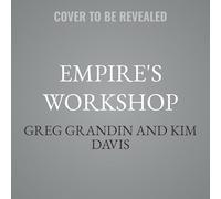 Empire's Workshop: Latin America, the United States, and the Making of an Imperial Republic (Updated and Expanded Edition)