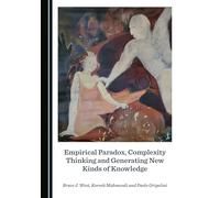 Empirical Paradox, Complexity Thinking and Generating New Kinds of Knowledge