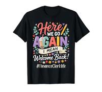 Empleado de finanzas Aquí Vamos de Nuevo Bienvenido de Vuelta a la Escuela Camiseta gráfica económica, Hombre, Negro, S