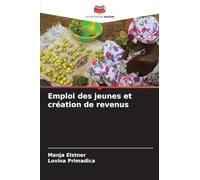 Emploi des jeunes et création de revenus