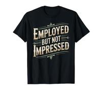 Employed But Not Impressed Oficinista - Camiseta