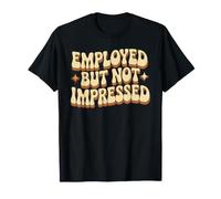 Employed But Not Impressed Oficinista - Camiseta