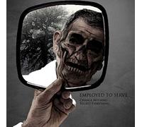 Employed to Serve - Change Nothing, Regret Everything [Vinilo]