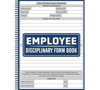 Employee Disciplinary Form Book: Record and Track Employee Violations with Easy-to-Use HR Disciplinary Forms, Professional Record Keeper for Workplace Incidents and Performance Management