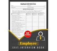 Employee Exit Interview Book: Worker Departure Survey Forms for HR, Managers & Supervisors | Gather Employee Feedback, Workplace Insights & Offboarding Documentation