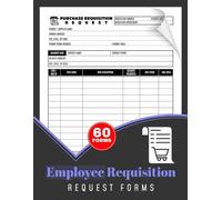 Employee Requisition Request Forms: Staff Internal Approval Logbook for Business Operations & Administration | 60 Forms, 120 Single-Sided Pages