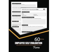 Employee Self Evaluation Form: Individual Performance Appraisal, Assessment and Review Paper for Work