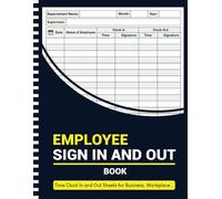 Employee Sign In and Out Book: Time Clock In/Out Sheets for Business, Workplace, Office, and Security Use