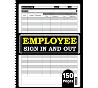 Employee Sign In and Out Book: Time Clock In/Out Sheets for Tracking Staff Attendance, Work Hours | Ideal for Workplace, Office, and Security Records | 8.5" x 11", 150 Pages