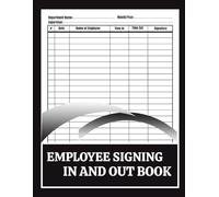 Employee Signing in and Out Book,Staff Sign in and Out Log Book, Signing in Book for Staff,Employee Sign in Book for Workplace, Business, Office, Security