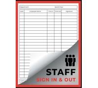 Employee Signing In and Out Book: Staff Signing In Log For Business, Workplace, Office, Front Desk Security