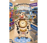 Employee's Guide to Milking the Clock: Retail Edition