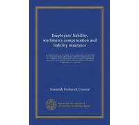 Employers' liability, workmen's compensation and liability insurance: the distinction between the liability to pay compensation and the liability for ... liability insurance by stock companies and...