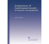 Employment of handicapped people in leisure occupations