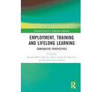 Employment, Training and Lifelong Learning: Comparative Perspectives (Routledge Research in Employment Relations)