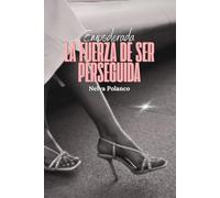 Empoderada La Fuerza De Ser Perseguida