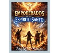 Empoderados por el Espiritu Santo: Libro de Los Hechos