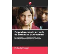 Empoderamento através da narrativa audiovisual