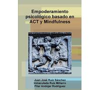 Empoderamiento psicológico basado en ACT y Mindfulness