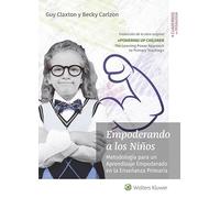 Empoderando a los Niños. Metodología para un Aprendizaje Empoderado en la Enseñanza Primaria (CUADERNOS DE PEDAGOGIA)