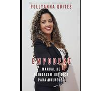 EMPODERE: Manual de Blindagem Jurídica Para Mulheres