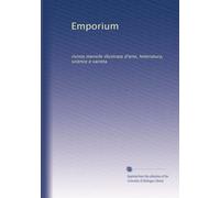 Emporium: rivista mensile illustrata d'arte, letteratura, science e varieta: Volume 15