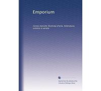 Emporium: rivista mensile illustrata d'arte, letteratura, science e varieta: Volume 23