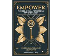 Empower: A Guided Journal for Personal Transformation