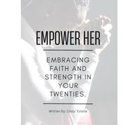Empower Her: Embracing Faith and Strength in Your Twenties.