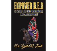 Empower Her: Steps To Be-Coming The Real YOU!