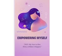 Empower Journal for Women: A Guided Journey to Self-Discovery, Strength, and Success