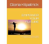 EMPOWER YOUR FUTURE: Unleashing Your Career Potential: Building Confidence and Self Esteem After 50