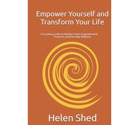 Empower Yourself and Transform Your Life