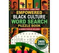Empowered Black Culture Word Search Puzzle Book - Large Print: 150 Uplifting Puzzles Celebrating African American Heritage, History, and Self-Love - ... | A Meaningful Gift for Adults & Seniors