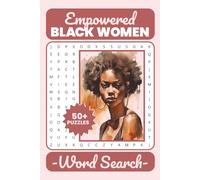 Empowered Black Women Word Search Puzzle Book: African American Word Search Puzzles For Adults | 6x9 Inches, 110 Pages, 50+ Puzzles
