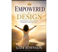 Empowered By Design: Discovering Your Identity through "God Says I Am"