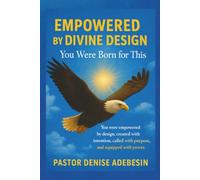 Empowered by Divine Design: You Were Born For This (The Divine Design Collection)
